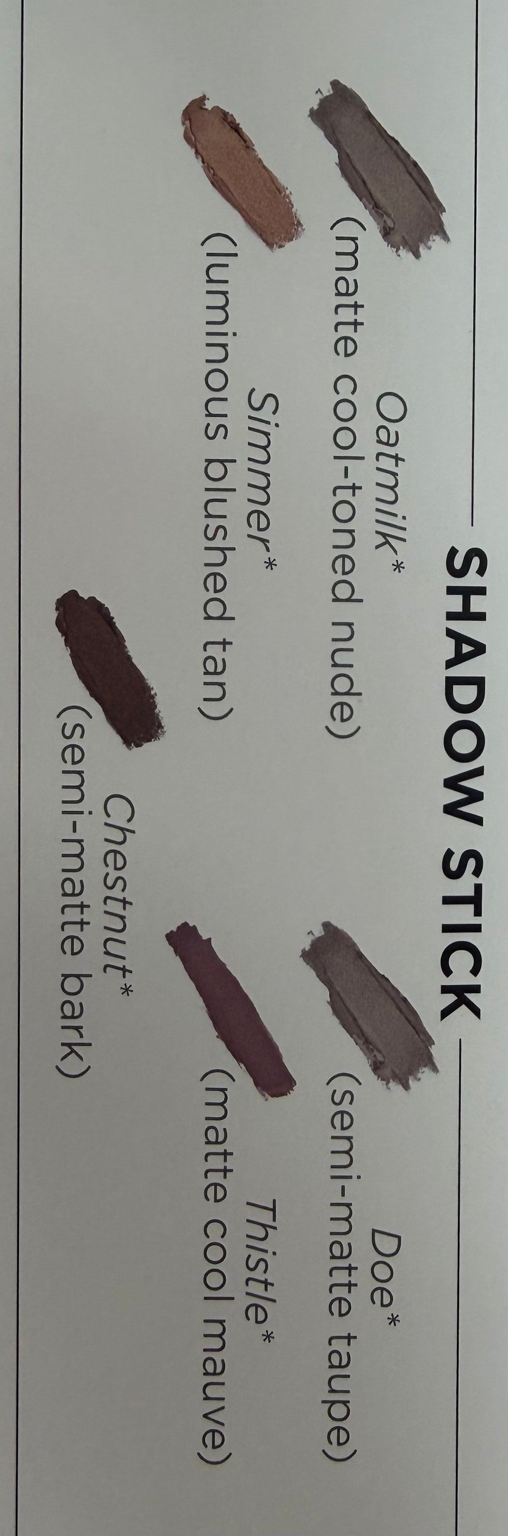 Shadow Stick- Fall Collection